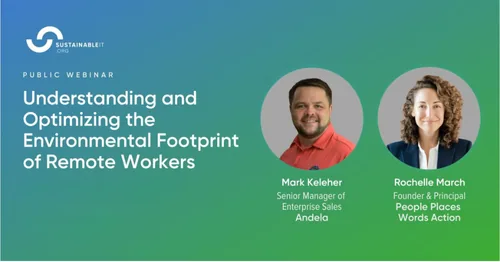 Public webinar: Understanding and Optimizing the Environmental Footprint of Remote Workers — with Mark Keleher (Andela) and Rochelle March (PPWA)